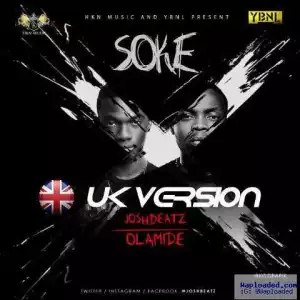JoshBeatz - Soke (UK Version) ft. Olamide
